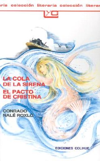 cola de la sirena, la. el pacto de cristina (in Spanish)