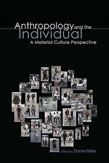 Anthropology and the Individual: A Material Culture Perspective (in English)