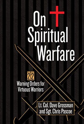 On Spiritual Warfare: 22 Warning Orders for Virtuous Warriors (in English)