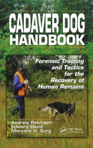 cadaver dog handbook,forensic training and tactics for the recovery of human remains