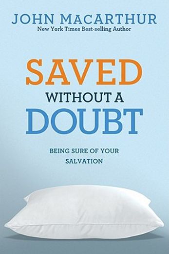 saved without a doubt,being sure of your salvation (en Inglés)