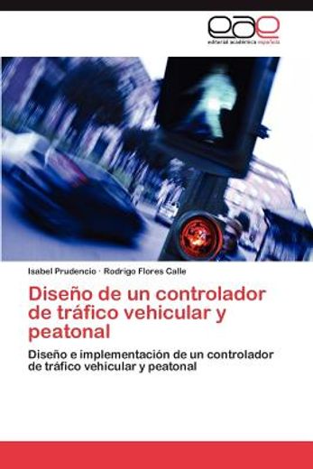 dise o de un controlador de tr fico vehicular y peatonal (in Spanish)