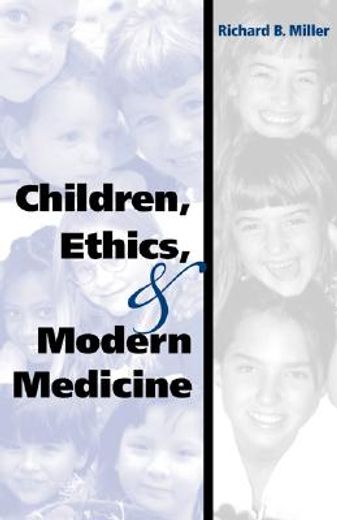 children, ethics, and modern medicine