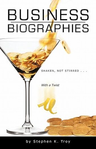 business biographies,shaken, not stirred … with a twist