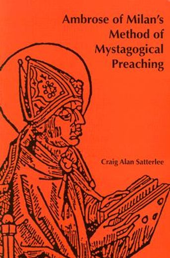 ambrose of milan´s method of mystagogical preaching (en Inglés)