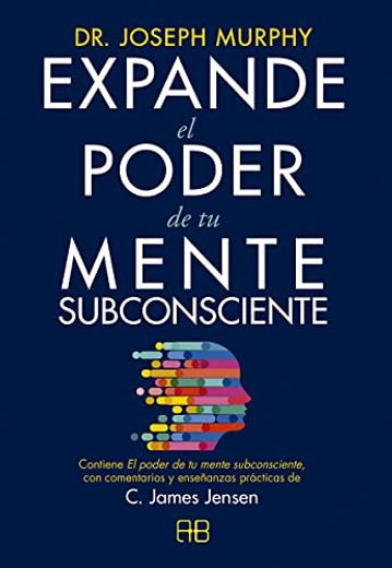 Expande el Poder de tu Mente Subconsciente (in Spanish)