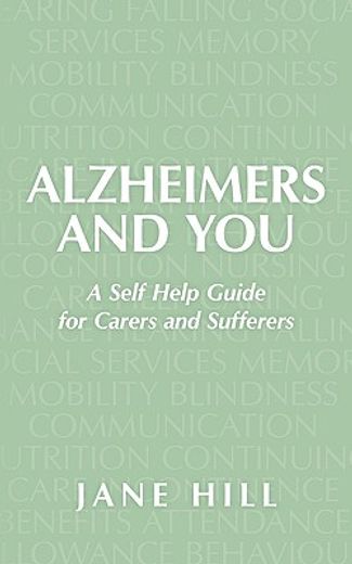 alzheimers and you,a self help guide for carers and sufferers