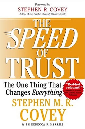 the speed of trust,the one thing that changes everything