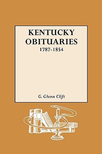 kentucky obituaries, 1787-1854,from the register of the kentucky historical society