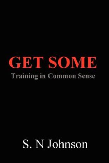 get some: training in common sense