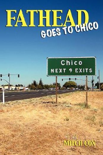 fathead goes to chico