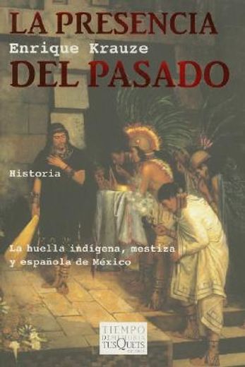 la presencia del pasado (in Spanish)