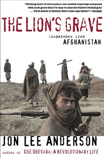 the lion´s grave,dispatches from afghanistan (in English)