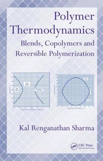 Polymer Thermodynamics: Blends, Copolymers and Reversible Polymerization (en Inglés)