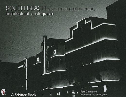 south beach architectural photographs,art deco to contemporary