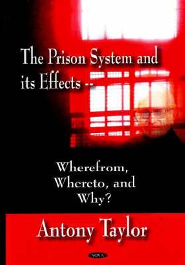 the prison system and its effects - wherefrom, whereto, and why?