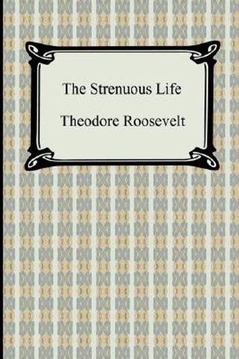 the strenuous life (in English)