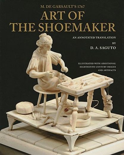 m. de garsault´s 1767 art of the shoemaker,an annotated translation