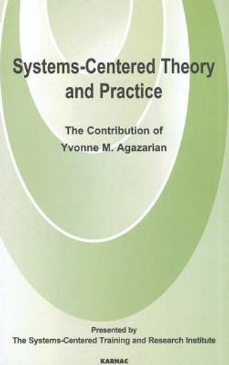 systems-centred theory and practice,the contribution of yvonne agazarian