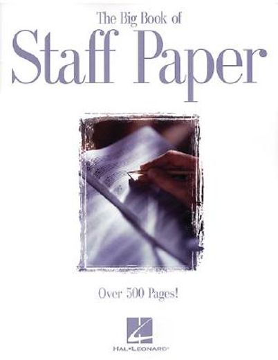 the big book of staff paper (en Inglés)