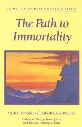 The Path to Immortality (en Inglés)