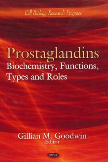 prostaglandins,biochemistry, functions, types and roles