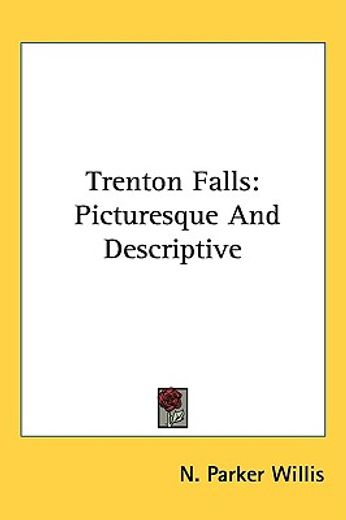 trenton falls: picturesque and descripti