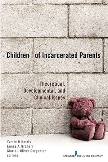 children of incarcerated parents,theoretical, developmental and clinical issues