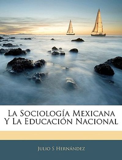 la sociologa mexicana y la educacin nacional
