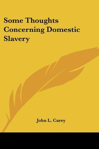 some thoughts concerning domestic slaver