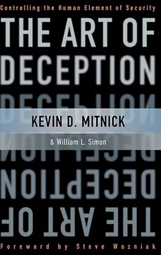 the art of deception,controlling the human element of security (in English)