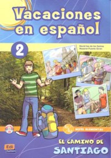 Vacaciones En Español Level 2 El Camino de Santiago Libro + CD [With CD (Audio)]