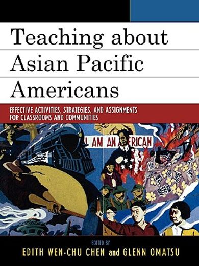 teaching about asian pacific americans,effectiveness activities, strategies, and assignments for classrooms and communities