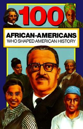 100 african americans who shaped american history (en Inglés)