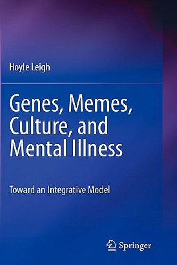 genes, memes, culture, and mental illness,toward an integrative model