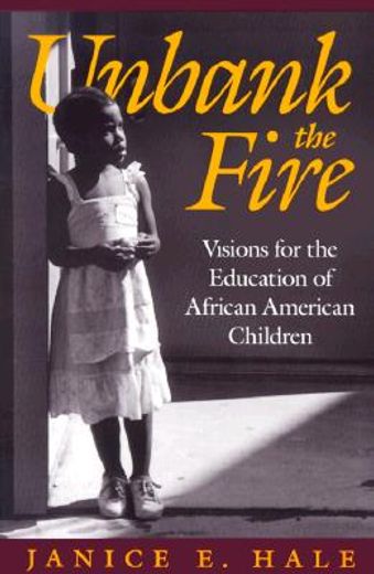 unbank the fire,visions for the education of african american children