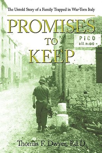 promises to keep,the untold story of a family trapped in war-torn italy (in English)