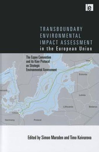 transboundary environmental impact assessment in the european union,the espoo convention and its kiev protocol on strategic environmental assessment