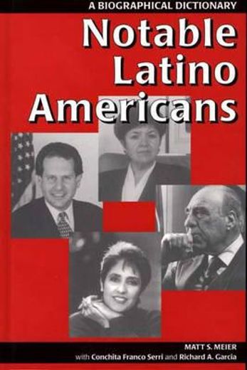 notable latino americans,a biographical dictionary