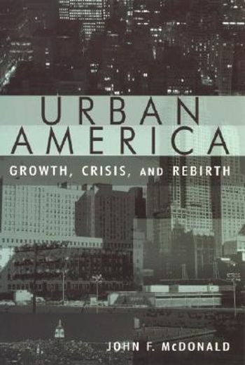 urban america,growth, crisis, and rebirth