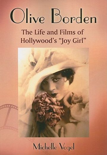 olive borden,the life and films of hollywood´s "joy girl"