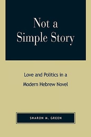 not a simple story,love and politics in a modern hebrew novel