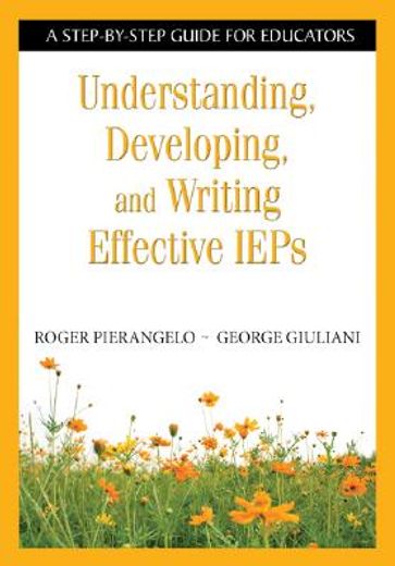 understanding, developing, and writing effective ieps,a step-by-step guide for educators