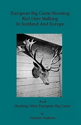 european big game shooting: red deer stalking in scotland & europe