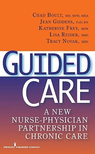 guided care,a new nurse-physician partnership in chronic care