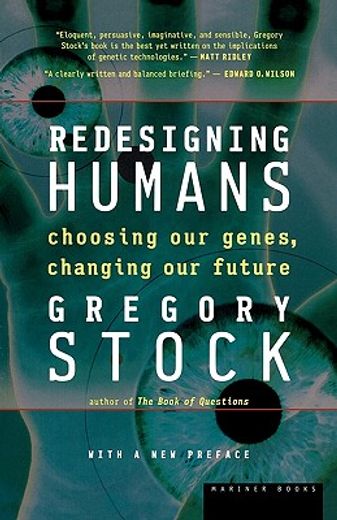 redesigning humans,choosing our genes, changing our future