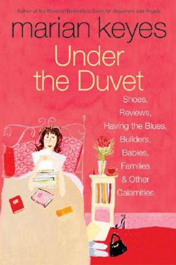 under the duvet,shoes, reviews, having the blues, builders, babies, families and other calamities (en Inglés)
