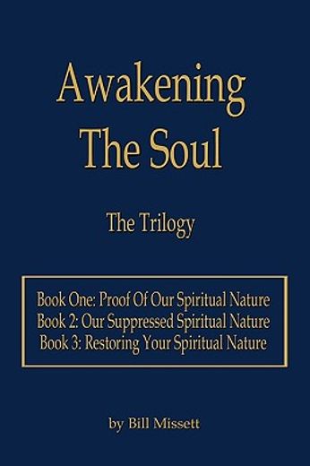 awakening the soul: the trilogy