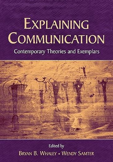 explaining communication,contemporary theories and exemplars
