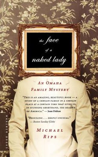 the face of a naked lady,an omaha family mystery (in English)